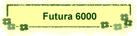 Futura 6000
